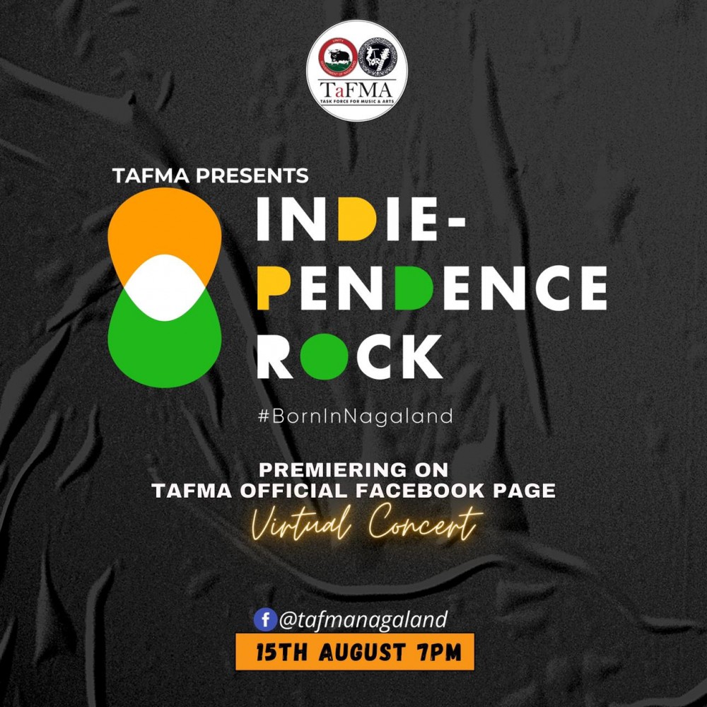 Task Force for Music and Arts (TaFMA), Nagaland is presenting 2nd edition of Indie-pendence Rock on August 15. TaFMA's official page on Facebook will premiere the concert at 7:00 PM (@tafmangaland). Several popular and upcoming musicians from Nagaland will perform in this virtual concert. Among the many artists will include; Trance Effect, Nagaland Collective, Tune Up Channel, Vinika Yepthomi, 5th Note Band, Incipit, and X.O.TIC.